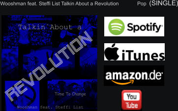Wooshman feat. Steffi List Talkin About a Revolution             Pop  (SINGLE)